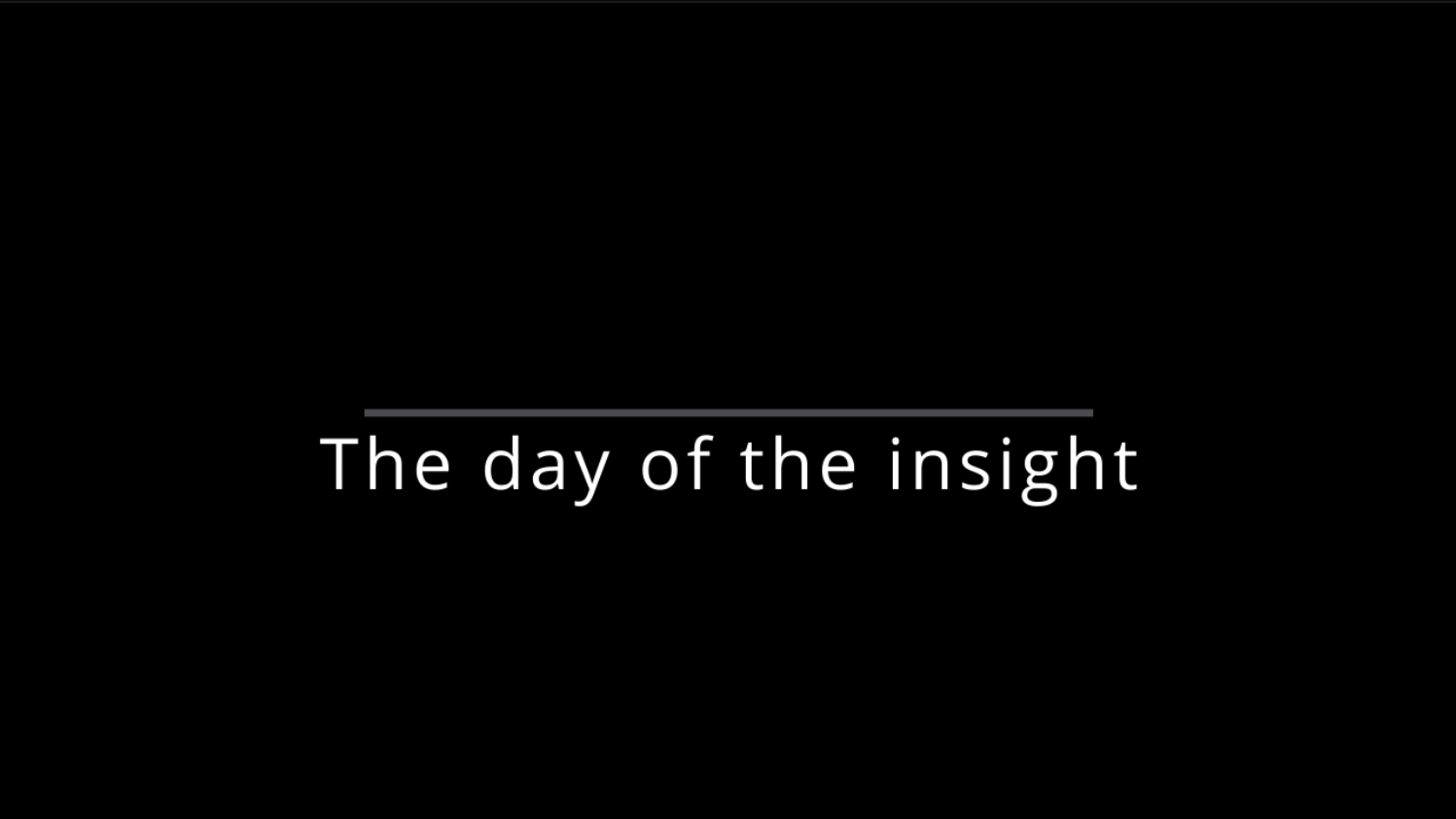 The Day of the Insight