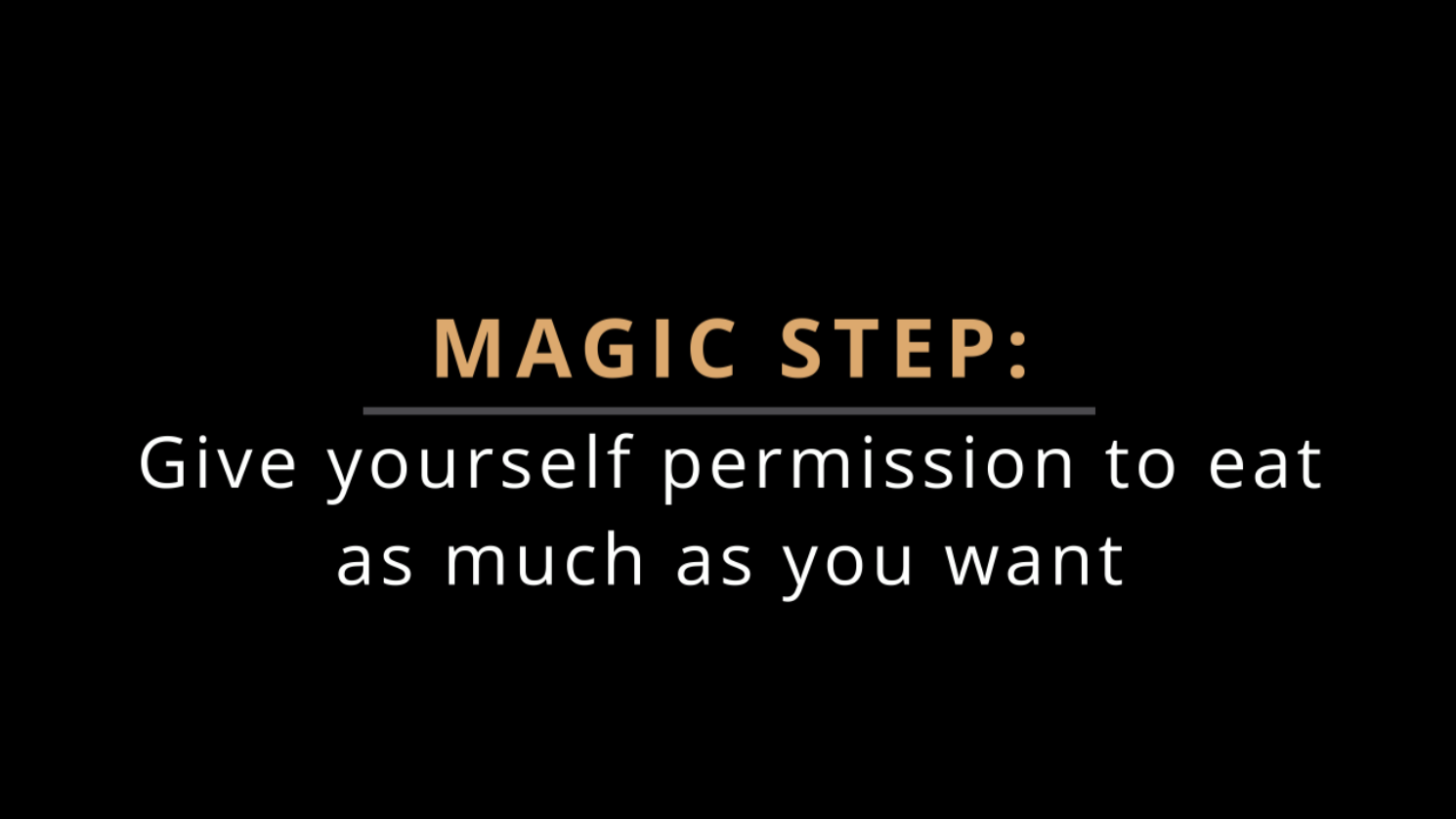 MAGIC STEP: Eat as Much as You Want