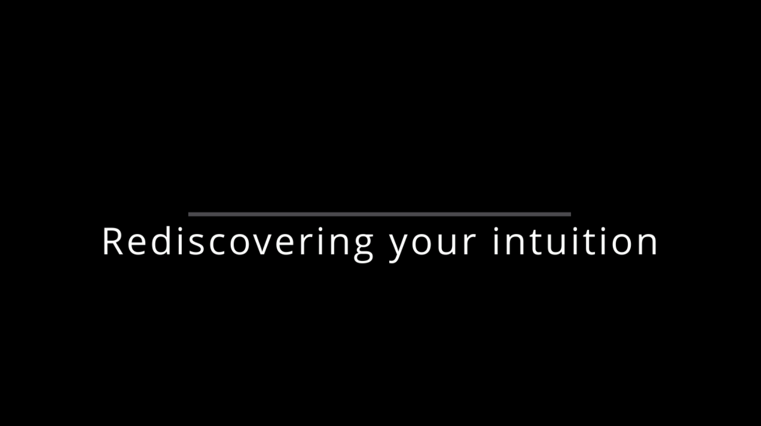 Rediscovering Your Intuition